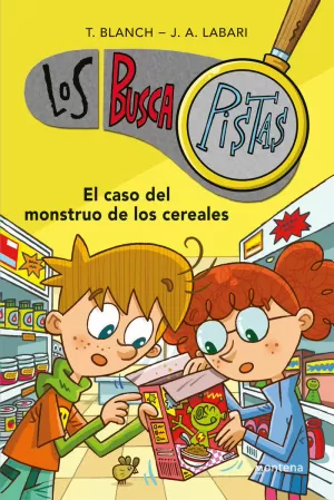 LOS BUSCAPISTAS 6 - EL CASO DEL MONSTRUO DE LOS CEREALES LOS BUSCAPISTAS 6 - EL CASO DEL MONSTRUO DE LOS CEREALES