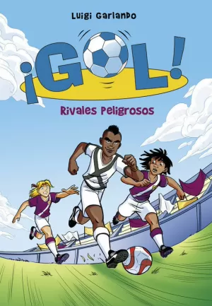RIVALES PELIGROSOS (SERIE ¡GOL! 38)