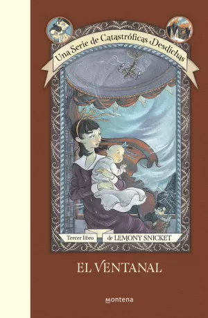EL VENTANAL (UNA SERIE DE CATASTRÓFICAS DESDICHAS 3)