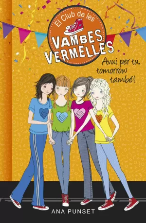 EL CLUB DE LES VAMBES VERMELLES 13 - AVUI PER TU, TOMORROW TAMBÉ! EL CLUB DE LES VAMBES VERMELLES 13 - AVUI PER TU, TOMORROW TAMBÉ!