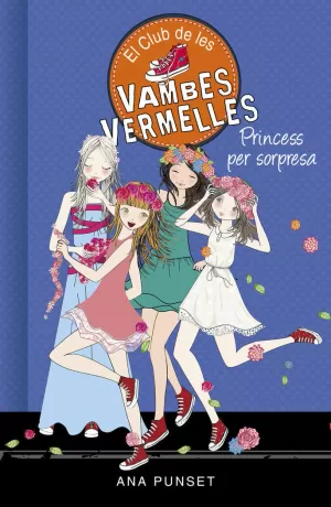 EL CLUB DE LES VAMBES VERMELLES 14 - PRINCESS PER SORPRESA EL CLUB DE LES VAMBES VERMELLES 14 - PRINCESS PER SORPRESA