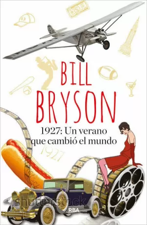 1927: UN VERANO QUE CAMBIÓ EL MUNDO 1927: UN VERANO QUE CAMBIÓ EL MUNDO