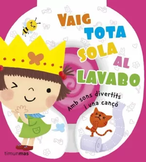 VAIG TOTA SOLA AL LAVABO VAIG TOTA SOLA AL LAVABO