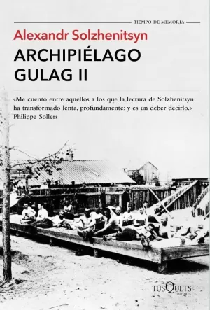 ARCHIPIÉLAGO GULAG II ARCHIPIÉLAGO GULAG II