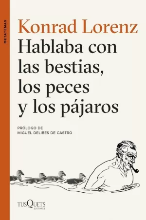 HABLABA CON LAS BESTIAS, LOS PECES Y LOS PÁJAROS