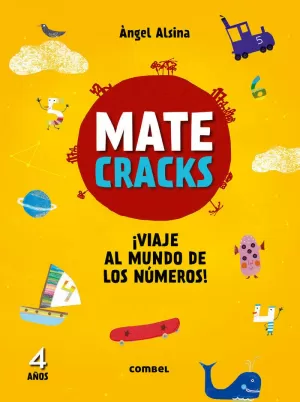 MATECRACKS. ACTIVIDADES DE COMPETENCIA MATEMÁTICA: NUMERACIÓN, CÁLCULO Y RESOLUCIÓN DE PROBLEMAS 4 AÑOS