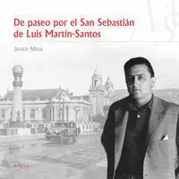 DE PASEO POR EL SAN SEBASTIÁN DE LUIS MARTÍN-SANTOS