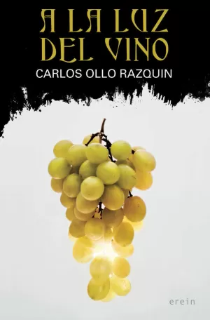 A LA LUZ DEL VINO A LA LUZ DEL VINO