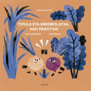 TIPULA ETA ERREMOLATXA, HAU PAGOTXA!