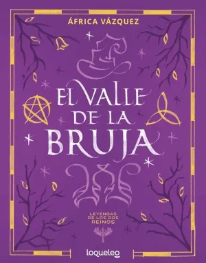 EL VALLE DE LA BRUJA LEYENDAS DE LOS DOS REINOS