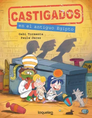 CASTIGADOS EN EL ANTIGUO EGIPTO. COLECCIÓN CASTIGADOS EN LA HISTORIA