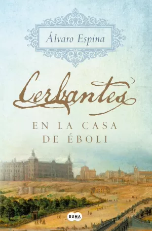 CERBANTES EN LA CASA DE ÉBOLI