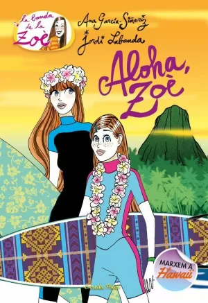 ALOHA, ZOÈ ALOHA, ZOÈ