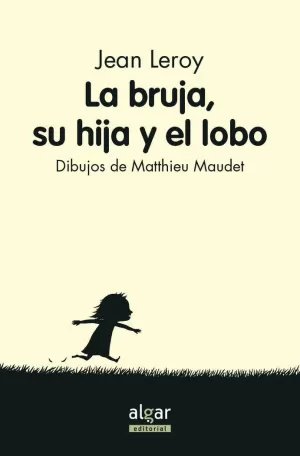 LA BRUJA, SU HIJA Y EL LOBO LA BRUJA, SU HIJA Y EL LOBO