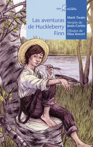 LAS AVENTURAS DE HUCKLEBERRY FINN