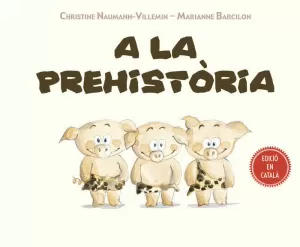 A LA PREHISTÒRIA