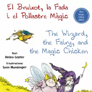 EL BRUIXOT, LA FADA I EL POLLASTRE MÀGIC - THE WIZARD, THE FAIRY, AND THE MAGIC CHICKEN