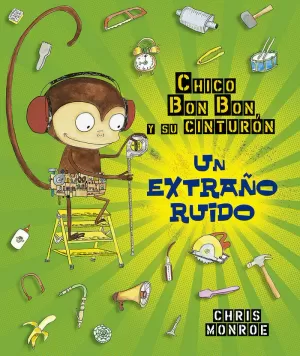 CHICO  BUN BUN UN MONO MANITAS. UN EXTRAÑO RUIDO