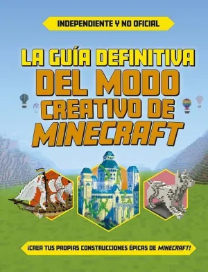 LA GUÍA DEFINITIVA DEL MODO CREATIVO DE MINECRAFT