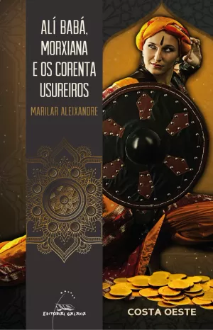 ALI BABA, MORXIANA E OS CORENTA USUREIROS