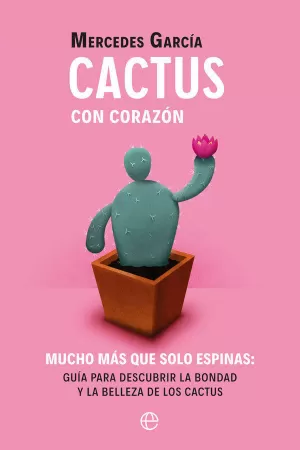 CACTUS CON CORAZÓN CACTUS CON CORAZÓN
