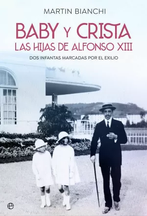 BABY Y CRISTA. LAS HIJAS DE ALFONSO XIII