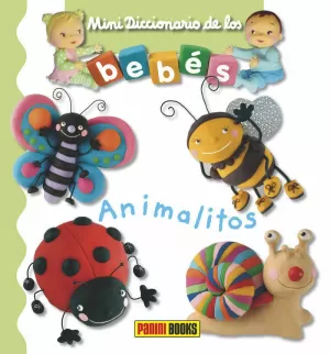 MINI DICCIONARIO DE LOS BEBÉS - ANIMALITOS MINI DICCIONARIO DE LOS BEBÉS - ANIMALITOS