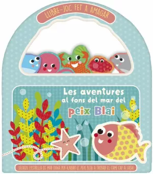 LLIBRE - JOC FET A AMAGAR. LES AVENTURES AL FONS DEL MAR DEL PEIX BLAI