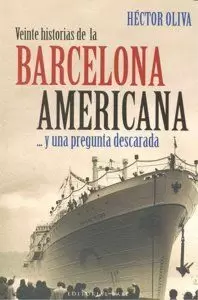 VEINTE HISTORIAS DE LA BARCELONA AMERICANA