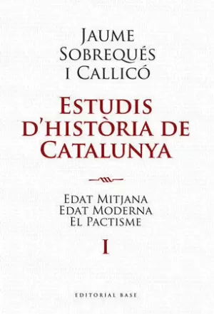 ESTUDIS D'HISTÒRIA DE CATALUNYA - VOL. I ESTUDIS D'HISTÒRIA DE CATALUNYA - VOL. I