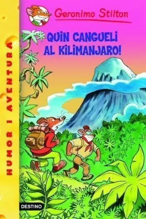 26- QUIN CANGUELI AL KILIMANJARO! 26- QUIN CANGUELI AL KILIMANJARO!