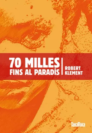 70 MILLES FINS AL PARADÍS