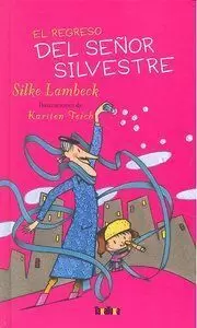 EL REGRESO DEL SEÑOR SILVESTRE