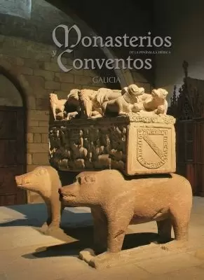 MONASTERIOS Y CONVENTOS DE LA PENÍNSULA IBÉRICA. GALICIA III