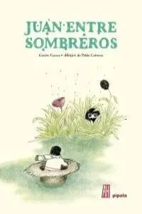 JUAN ENTRE SOMBREROS