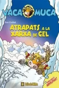 VACA MUCA 4. ATRAPATS A LA XARXA DE GEL VACA MUCA 4. ATRAPATS A LA XARXA DE GEL