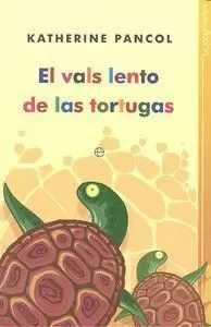 EL VALS LENTO DE LAS TORTUGAS EL VALS LENTO DE LAS TORTUGAS
