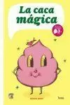 LA CACA MÁGICA