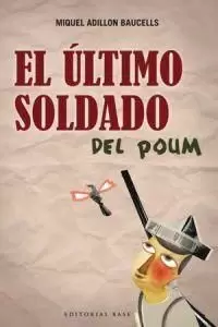 EL ÚLTIMO SOLDADO DEL POUM EL ÚLTIMO SOLDADO DEL POUM