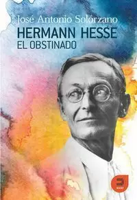 HERMANN HESSE, EL OBSTINADO