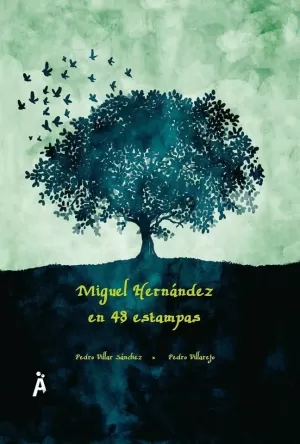MIGUEL HERNÁNDEZ EN 48 ESTAMPAS MIGUEL HERNÁNDEZ EN 48 ESTAMPAS