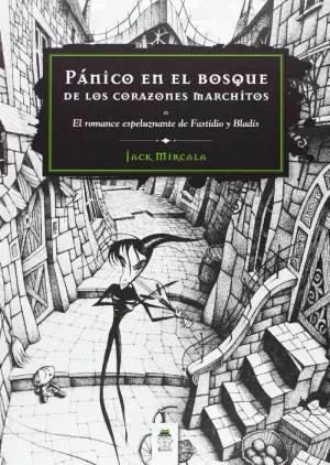 PÁNICO EN EL BOSQUE DE LOS CORAZONES MARCHITOS
