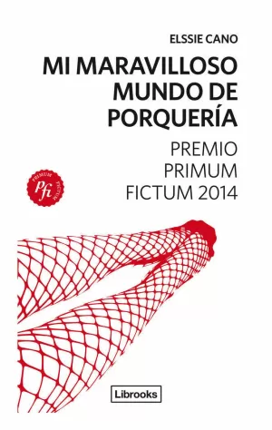 MI MARAVILLOSO MUNDO DE PORQUERÍA