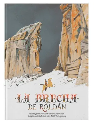 LA BRECHA DE ROLDÁN LA BRECHA DE ROLDÁN
