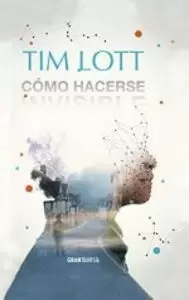 CÓMO HACERSE INVISIBLE CÓMO HACERSE INVISIBLE