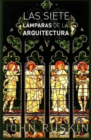 LAS SIETE LÁMPARAS DE LA ARQUITECTURA