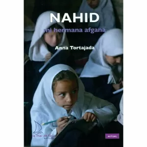 NAHID, MI HERMANA AFGANA