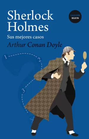 SHERLOCK HOLMES SUS MEJORES CASOS