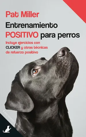 ENTRENAMIENTO POSITIVO PARA PERROS ENTRENAMIENTO POSITIVO PARA PERROS