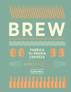 BREW: FABRICA TU PROPIA CERVEZA